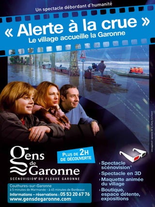 anité
                               dé bordant d’hum
                  Un spectacle




     ell ge a à
   le virateccueill la ar rne e »
                  lea Gconu
« AL




                                                                          www.aggelos.fr signataire de la charte Com’Avenir

                                    PLUS DE    2HE
                                                 T
                                  DE DÉCOUVER
                                                      > Spectacle
                                                        scénovision®
                                                      > Spectacle en 3D
                                                      > Maquette animée
                  ®



 Couthures-sur-Garonne                                  du village
 à 5 minutes de Marmande - à 45 minutes de Bordeaux   > Boutique,
 Informations – réservations : 05 53 20 67 76           espace détente,
64www.gensdegaronne.com                                 expositions
                                                                                                                              011621
 