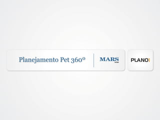 Planejamento 360º Pet Mars