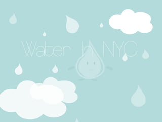 Water In NYC
 