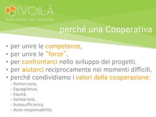 seguiteci su
www.cooperativavoila.it
Grazie per l’attenzione!
 