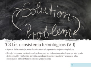 Análisis de integración de soluciones basadas en software como servicio para la implantación de Ecosistemas Tecnológicos E...