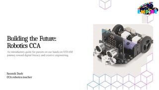 Building the Future: An Introductory Guide to Robotics CCA for Parents ...