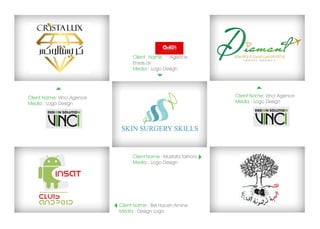 Client Name : Agence
                                 Ehsas.dv
                                 Media : Logo Design




Client Name: Vinci Agence                                        Client Name: Vinci Agence
Media : Logo Design                                              Media : Logo Design




                                 Client Name : Mustafa Tarhoni
                                 Media : Logo Design




                            Client Name : Bel Hacen Amine
                            Media : Design Logo
 