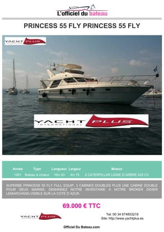 BAYLINER 275 Sb
Année Type Longueur Largeur Moteur
2006 Bateau à moteur 8m 36 2m 79 1 MERCRUISER MAGNUM 350 285 CV
BAYLINER 275 SB (2006) - MERCRUISER 350 CV MAG MPI 285 CV (300h) EXCELLENT ETAT -
TRES EQUIPEES - IDEAL POUR LA BALADE JOURNALIERE ET LE CABOTAGE - PLACE DEPORT
POSSIBLE - FINANCEMENT POSSIBLE INVENTAIRE SUR DEMANDE CONTACTER
DIRECTEMENT CLÉMENT BERGER : 06 37 01 47 71 N...
41.900 € TTC
Tel: 04_67_56_50_52
 