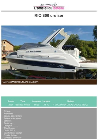 RANIERI SEA LADY 23
Année Type Longueur Largeur Moteur
2002 Bateau à moteur 6m 40 2m 50 1 HONDA 4 TEMPS 130 CV
PLUS DE PHOTOS ? PLUS DE RENSEIGNEMENTS ? UNE VISITE ? CONTACTEZ YACHT
MEDITERRANEE AU 04 91 72 28 12 OU par courriel ;jeanneau.marseille@wanadoo.fr
13.000 € TTC
Tel: +33 (0)4 91 72 28 12
Site: http://jeanneaumarseille.com/
Officiel Du Bateau.com
 