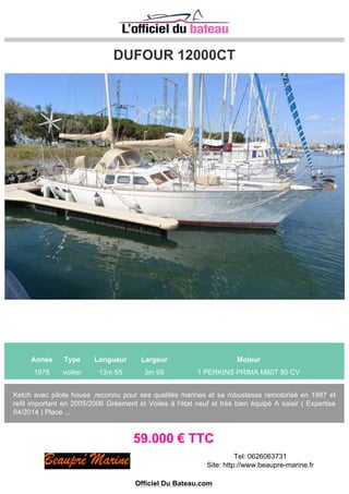 SEALORD SEALORD 446
Année Type Longueur Largeur Moteur
2003 Bateau à moteur 13m 32 4m 2 1 VOLVO Inboard 480 CV
Prix sacrifié pour un achat avant fin Octobre 2014 : soit 89 000? au lieu 139 000?. Première main
.Construit en 2003 et motorisé en 2004, ce bateau est de bonne construction, performant, marin et dun
grand confort. A remettre au gout du jour principalement ...
89.000 € TTC
Officiel Du Bateau.com
 