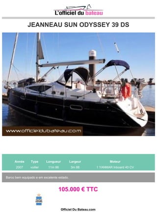 HANSE 400
Année Type Longueur Largeur Moteur
2010 voilier 12m 10 4m 4 1 YANMAR 3JH4 40 CV
Unité de propriétaire très entretenue , très équipée disposant de 3 cabines et 2 salles de bains dont
une privative cabine avant. Coque gelcoat gris clair , boiserie Acajou . Electronique complète Simrad .
Gréement Selden . ...
129.000 € TTC
Tel: 0626063731
Site: http://www.beaupre-marine.fr
Officiel Du Bateau.com
 