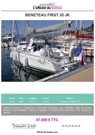JEANNEAU SUN ODYSSEY 469
Année Type Longueur Largeur Moteur
2014 voilier 14m 5 4m 49 1 YANMAR 4JH5-CE 54 CV
MAGNIFIQUE VOILIER QUILLARD 13.65 X 4.49 VERSION 3 CABINES/2 SALLE D EAU 1 CABINE
AVANT PROPRIETAIRE FINITION PREFERENCE:LECTEUR CD, CHARGEUR, RECHAUDS 3
FEUX, PORTE DE FRIGO VERTICALE INOX, WINCH DE ROOF, ELECTRIQUE A BABORD, JUPE
ARRIERE AVEC RELEVAGE MECANISE, PRISE DE QUAI P...
292.000 € TTC
Tel: 0626080344
Site: http://www.an66.fr/-Accueil-.html
 