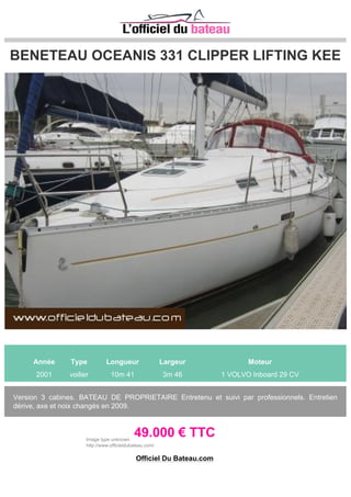 BENETEAU FIRST 30 JK
Année Type Longueur Largeur Moteur
2013 voilier 9m 81 3m 20 1 YANMAR 3YM20 21 CV
FIRST 30 JK (2013) - YANMAR 21 CV SD (150h) 1er MAINS - FULL OPTIONS - JEUX DE VOILES
NORTH - LOA POSSIBLE - REPRISE POSSIBLE - EXTENSION DE GARANTIE 1 AN - BATEAU A
SAISIR
87.000 € TTC
Tel: 04_67_56_50_52
Officiel Du Bateau.com
 