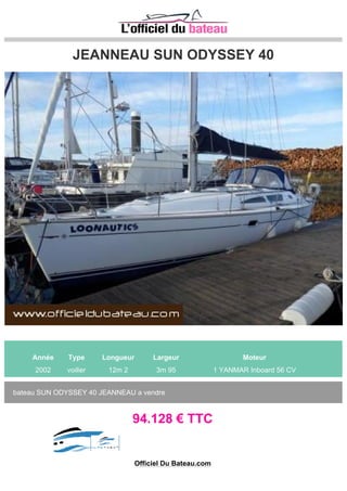 JEANNEAU AQUILA
Année Type Longueur Largeur Moteur
1982 voilier 8m 28 3m 0 1 VOLVO PENTA D1-20B 18 CV
Jeanneau Aquiala avec place à lannée au port de la grande, génois sur enrouleur et grande voile état
neuf, lazy bag et jak, moteur volvo penta 18 cv dernière génération, année 2006, 50 h, guindeau
électrique avec télécommande, VHf fixe récente, girouette anémomètre, sondeur et lo...
17.000 € TTC
Tel: 0467020963
Site: http://www.sammymarine.com
Officiel Du Bateau.com
 