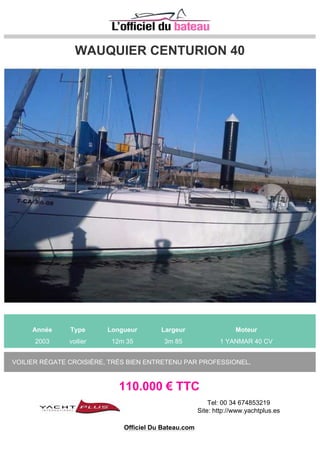JEANNEAU SUN ODYSSEY 40 DS
Année Type Longueur Largeur Moteur
2003 voilier 12m 2 3m 95 1 VOLVO Inboard 55 CV
bateau SUN ODYSSEY 40 DS JEANNEAU a vendre
89.900 € TTC
Officiel Du Bateau.com
 
