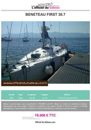 JEANNEAU SUN ODYSSEY 49 I PERFORMANCE
Année Type Longueur Largeur Moteur
2008 voilier 14m 98 3m 8 1 YANMAR Inboard 75 CV
Elégant et puissant, le Sun Odyssey 49i est un vrai voilier hauturier.
159.000 € TTCImage type unknown
http://www.officieldubateau.com/
Officiel Du Bateau.com
 