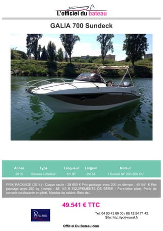 APREAMARE 9 M SEMI CABIN
Année Type Longueur Largeur Moteur
2002 Bateau à moteur 9m 0 3m 20 2 VM - 250 CV
Entretien régulier, factures à l'appui. Excellent comportement marin ! Cet Apreamare est bien équipé
(clim, passerelle hydraulique, très belle table de cockpit faite sur mesure)
89.000 € TTC
Tel: 0626063731
Site: http://www.beaupre-marine.fr
Officiel Du Bateau.com
 