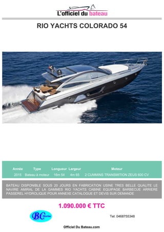 SEA RAY 355 SUNDANCER
Année Type Longueur Largeur Moteur
2007 Bateau à moteur 10m 82 3m 48 2 VOLVO D4 260 CV
VEDETTE AMERICAINE HAUT DE GAMME EN EXCELLENT ETAT. MOTORISATION DIESEL, D4
DONC 4 CYLINDRES ECONOMIQUE, AVEC COMMANDES MOTEUR ELECTRIQUES. 292
HEURES DE MARCHE, 10.82m x 3.48m propulseur d'étrave, climatisation réversible, chauffage,
bains de soleil avant et...
119.000 € TTC
Tel: 0626080344
Site: http://www.an66.fr/-Accueil-.html
 