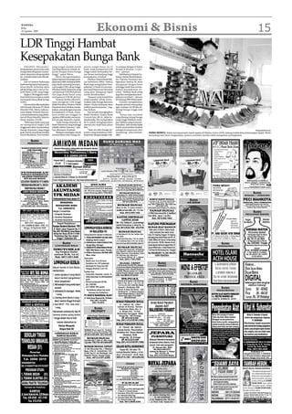 Ekonomi & Bisnis                                                                                                                                                                                                                                                                                                                                                                                                   15
WASPADA
Rabu
26 Agustus 2009




LDR Tinggi Hambat
Kesepakatan Bunga Bank
    J A K A RTA ( Wa s p a d a ) :                                        yang sangat mudah untuk                                    posito sangat berat, ke 14                                                       tu sampai dengan 6 bulan
Kesepakatan penurunan suku                                                mendapatkannya adalah de-                                  bank- bank mempunyai LDR                                                         berada di kisaran 7,5 per-
bunga dana simpanan masya-                                                posito dengan return bunga                                 tinggi sudah bersepakat be-                                                      sen,” ujarnya.
rakat (deposito) diusung oleh                                             tinggi,” papar Mirza.                                      nar-benar menjunjung tinggi                                                          Sebelumnya Deputi Gu-
ke-14 bank bakal sulit direali-                                               Mirza mengemukakan,                                    kesepakatan tersebut.                                                            bernur Senior Bank Indone-
sasikan.                                                                  dalam laporan keuangan pub-                                    Direktur Utama Bank Rak-                                                     sia, Darmin Nasution me-
    Hal ini karena beberapa                                               likasi Juni 2009, terdapat bebe-                           yat Indonesia (BRI), Sofyan                                                      ngatakan bahwa BI akan
bank mempunyai rasio penya-                                               rapa bank memang mempu-                                    Basir juga mengatakan kese-                                                      mengawasi dengan ketat
luran kredit terhadap dana                                                nyai angka LDR cukup tinggi.                               pakatan 14 bank ini merupa-                                                      sehingga bank bisa menja-
pihak ketiga atau Loan to De-                                             Misalnya Bank Danamon yang                                 kan hasil keputusan bersama                                                      lankan kesepakatan ter-
posit Ratio (LDR) yang tinggi.                                            mempunyai LDR 89,8 persen                                  yang akan dipegang teguh                                                         sebut. “Bahkan bank asing
    Angka LDR tinggi ini mem-                                             dan juga Bank Panin yang                                   untuk direalisasikan.                                                            juga ikut menjalankan kese-
buat bank terus terpacu untuk                                             mempunyai LDR 80 persen.                                       “Apapun yang terjadi kita                                                    pakatan tersebut,” ujarnya
memupuk dana pihak ketiga                                                     Namun ketika dikonfir-                                 telah sepakat untuk menu-                                                        di Gedung DPR-RI kemarin.
(DPK).                                                                    masi mengenai LDR tinggi                                   runkan suku bunga deposito,                                                          Darmin menghimbau
    Hal tersebut dikemukakan                                              Wakil Presiden Direktur Bank                               dalam 3 bulan kedepan akan                                                       kepada seluruh masyarakat
oleh Kepala Ekonom PT Bank                                                Danamon Jos Luhukay menje-                                 terlihat penurunannya,” ung-                                                     agar melapor ke BI jika di-
Mandiri Tbk, Mirza Adityas-                                               laskan, sesuai dengan rencana                              kap Sofyan.                                                                      imingi bunga tinggi oleh
wara dalam Outlook Macroe-                                                kesepakatan 14 bank, Dana-                                     Hal senada diungkapkan                                                       bank.
conomi Indonesia yang diada-                                              mon sendiri per tanggal 24                                 Wakil Direktur Utama Bank                                                            “Kalau ada nasabah
kan di Plaza Mandiri, Jakarta,                                            Agustus 2009 sudah menurun-                                Central Asia (BCA), Jahja Se-                                                    yang diming-imingi bunga
Senin malam (24/08).                                                      kan bunga deposito rupiah.                                 tiaadmadja. Dia mengatakan                                                       yang tinggi silahkan mela-
    “Beberapa bank yang saat                                                  “Suku bunga deposito di                                BCA sudah menghapuskan                                                           por, bahkan yang menyem-
ini mempunyai angka LDR                                                   Bank Danamon yang tertinggi                                spesial rate sejak lima tahun                                                    bunyikan. Jadi mereka tidak
tinggi pasti akan menawarkan                                              adalah sekitar 8 persen,” ujar-                            lalu.                                                                            boleh memasukan hadiah
bunga deposito yang tinggi                                                nya ditempat terpisah.                                         “Saat ini suku bunga de-                                                     sebagai kompensasi dari                                                                                                                                                                                Waspada/Hamzah
pula, hal ini membuat mereka                                                  Walapun tantangan untuk                                posito yang jumlahnya dibi-                                                      menabung,” jelas Darmin.                             TAPAK SEPATU: Salah seorang perajin tapak sepatu di Medan, Senin (24/8), sedang melakukan pemasangan tapak. Meski
butuh likuiditas. Dan sumber                                              menurunkan suku bunga de-                                  lang besar dengan jangka wak-                                                    (dtc)                                                menjelang hari besar keagamaan, namun produksi mereka tidak mengalami peningkatan.

                          Bursa
                  PENDIDIKAN

    KURSUS KOMPUTER CEPAT
                 LPK PAULINE
-   Aplikasi Window XP/ Internet................ 200 Rb (2 minggu)
-   Komputer Aplikasi Perkantoran Lengkap 350 Rb (1 bulan)
-   Autocad 2D/ 3D/ 3D Max......................... 300 Rb (10 hari)
-   SAP/ EBTAB (Tehnik Sipil)....................... 400 Rb (10 hari)
-   Merakit Komputer/ Lengkap................... 400 Rb (6 hari)
-   Autocad 2D + 3D + 3D Max/ SAP............. 1,2 Jt (4 bulan)
-   Desain Grafis Komplit............................. 500 Rb (1 bulan)
-   web Programing (PHP, MSQL)................. 400 Rb (10 hari)
Daftar langsung belajar, Waktu Bebas, Tanpa batas usia
      Jl. Sei Batang Hari Ujung 170 Medan
             Telp. 844.2158 - 844.2159
          Website: www.lkp-pauline.com



PENDIDIKAN
TENAGA KESEHATAN
 AKADEMI FISIOTERAPI
  SITI HAJAR MEDAN
SATU-SATUNYA TERAKREDITASI “B” DI SUMATRA
                                                                                                                                                           DICARI
 PENERIMAAN MAHASISWA BARU T.A. 2009/2010
     PENDAFTARAN MULAI SEKARANG !!!
                                                                            AKADEMI                                                  Pegawai Pria untuk bekerja di Laundry,
                                                                                                                                     Surat lamaran di kirim di Jl. Setia Budi
                                                                                                                                                                                                                          RUMAH BARU DIJUAL
                                                                                                                                                                                                                      Jl. Eka Warni Gedung Johor Mdn, Uk. 7,5x25m
                                                                                                                                                                                                                          KT 3, KM 2, Gerasi, Keramik, Gipsum

     LEBIH MUDAH BEKERJA                                                   AKUNTANSI                                                 No. 122 Crown Laundry, Telepon yang
                                                                                                                                     dapat dihubungi (061) 7786.2897
                                                                                                                                                                                                                      Harga 350 Jt/nego Hub. 0813.7694.9191

                                                                                                                                                                                                                           RUMAH DIJUAL                                                                                                                                                                                   Bursa
         Informasi lebih lanjut hubungi:
            Kampus AKFIS
                                                                           YPK MEDAN                                                                                                                                  Jl. Kemuning VI No. 162 Blok 5 Barat, Perumnas
                                                                                                                                                                                                                      Helvetia Medan, LT. 139m2, LB. 9x12m2 (SHM),
                                                                                                                                                                                                                      KT 3, KM 1, Kamar mandi 2, Garasi mobil, Fas.
                                                                                                                                                                                                                                                                                                                                                                                                           BUSANA / AKSESORIS
          SITIHAJAR MEDAN
Jl. Jamin Ginting No. 2 P. Bulan - Medan
                                                                           TERAKREDITASI BAN PT                                                                                                                       PAM, Tlep, Gas, Listrik 900 Watt dekat Sekolah
                                                                                                                                                                                                                      SD, SMP, Mesjid Hub Telp. (061) 844.3767
                                                                                                                                                                                                                                  HP. 0813.6205.3538
                                                                                                                                                                                                                                                                             KEBUN SAWIT DIJUAL
                                                                                                                                                                                                                                                                          9 Ha dan 4 Ha, 30 menit dari Rantau
                                                                                                                                                                                                                                                                                                                                             Bursa                                                        PECI MAHKOTA
         (dekat Kampus USU)                                                         MENERIMA                                                                                                                                                                                Prapat, Buah besar dan Terawat                                  AIR MINUM                                                     MENJUAL PECI TEMPAHAN
  Telp. (061) 3008.4600 - 7784.6199                                                                                                                                                                                                                                       Hub. 0813.7006.6619 - 0811.656.728                                                                                                  Berbagai Model Dan Warna
C/P: 0812.6051.835 - 0813.6159.6851                                            MAHASISWA BARU                                                                                                                           RUMAH DIJUAL                                                 0813.7637.7187                                                                                                       Jl. Prof. H.M. Yamin SH. No. 340 / Jl. Serdang
                                                                                                                                                                                                                      Blok G No. 3 Johor Indah I,                         Letak Sipare-pare Tengah, Kec. Merbau                                                                                                  Depan Gg. Sadu Medan
                                                                                 T.A. 2009/2010
                                                                                                                                                                                                                      Sertifikat Hak Milik, Uk. 17x15m                       TANAH DIJUAL
                                                                           Dengan 3 konsentrasi:                                                                                                                                                                                                                                                                                                                          Bursa
                                                                                                                                                                                                                           Hub. 0812.6051.602                             Jl. STM/ Suka Amal No. 5, Sertifikat
                                                                           1. Komputer Akuntansi                                                                                                                                                                                                                                                                                                            PELUANG BISNIS
                                                                                                                                                                                                                                                                          Hak Milik, Lebar 7,5x35m
                                                                           2. Akuntansi Perpajakan                                                                                                                     KANTOR DISEWAKAN                                         Hub. 0812.605.1602
                                                                           3. Akuntansi Perkantoran                                                                                                                       LANTAI ATAS                                                                                                                                                                       Harga                          Model
                                                                                                                                                                                                                      Min. 3 thn, Fasilitas AC, Lokasi strategis                                                                                                                                          Ter Murah                       Terbaru
                                                                                Tempat Pendaftaran:
                                                                                                                                                                                                                      daerah Perkantoran Jl. Hindu No. 13                 KAPLING PERUMAHAN
                                                                           Kampus Akademi Akuntansi YPK                                                                                                                                                                   MURAH SIAP BANGUN
                                                                           Jl. Sakti Lubis/ Pegawai No. 8                            LOWONGAN KERJA RESMI KE                                                          Hub. 0813.6236.7200 - 453.6705
                                                                                                                                                                                                                                                                           Tidak perlu di timbun, Bebas Banjir,                                                                                              KRISNA WATER
                                                                           Telp. (061) 786.3988 Sp. Limun Medan                          >>> MALAYSIA <<<                                                                 RUMAH DIJUAL                                      Jalan Komplek bisa selisih mobil.                                                                                                    PELUANG BISNIS
                                                                            Setiap Hari Kerja: 08.00-17.0 Wib                        Kilang Electronic terbesar di Malaysia:                                          Jl. Putri Hijau 2½ Tkt, Ukr. 8x35m, Sert.                                                                                                                                              1. Pemasangan Depot Air Minum
                                                                             Perkuliahan Pagi/ Sore dimulai                                                                                                                                                               Ada 373 Kapling Tinggal 10 Kapling,
                                                                                                                                                                                                                      Hak Milik                                                                                                                                                                                 Dengan Sistem Filtrasi & Ro
                                                                                Tanggal 7 September 209                              1. TEXAS INSTRUMENT (M) SDN. BHD                                                                                                     sekarang bisa kredit tanpa ada DP, Uk.
                                                                                                                                        Ampang, Kuala Lumpur
                                                                                                                                                                                                                      Jl. Setia Budi Ruko Baru, 3 Tkt, Uk. 4x28m
                                                                                                                                                                                                                                                                          10x20: 200m2, SK Camat, Cicilan setiap                                                                                               Rp. 22 Jt s/d 38Jt
                                                                                                                                                                                                                      Jl. B. Katamso Ruko 3 Tkt, Uk. 8x18m                                                                                                                                                   2. Air Pegunungan 6700 s/d 7000 Liter
                                                                                              Bursa                                  2. FREESCALE SEMICONDUCTOR                                                                                                           bln hanya Rp. 750 Rb, Selama 36 bln,
                                                                                                                                        Sungai Way, Selangor
                                                                                                                                                                                                                      Berminat hub. 0813.6159.2967, Maaf TP
                                                                                                                                                                                                                                                                          Lokasi depan terminal angkot Mars 70,
                                                                                                                                                                                                                                                                                                                                                                          Bursa                                 Rp. 230.000 / Tangki
                                                                              LOWONGAN KERJA                                                                                                                                                                                                                                                                        PENGINAPAN                               Menyediakan Mesin RO dan Yamaha
                                                                                                                                     3. OSRAM OPTO SEMICONDUCTOR (M)                                                    RUMAH DIJUAL                                      hanya 500mtr dari Jl. Gatot Subroto Km.                                                                                                          Hubungi:
                                                                           DIBUTUHKAN                                                   SDN. BHD Bayan Lepas, Penang                                                  Jl. Pasar I Gg. Gayo No. 18 Tanjung                 13,8 Desa Sei Semayang Kec. Sunggal                                                                                                 CV. HYDRO UTAMA
                                                                             Tkg Pangkas Muslim                                                                                                                       Sari Medan (dekat Ring Road),
                                                                                                                                     4. STMicro Electronics (M) SDN. BHD                                                                                                  Hub. 0856.6400.6676 - Flx. (061) 7694.3478                                                                                           Jl. Kapt. Muslim No. 53-d Medan
                                                                                                                                                                                                                      SHM, 5 Kmr Tdr, 3 Kmr Mandi, 3 Unit
                                                                            Jaminan 50 Rb, Full AC                                      Muar, Johor                                                                                                                                                                                                                                                          Telp. (061) 8457879 / (061) 77839790
                                                                                                                                                                                                                      AC Kitchen set, Mini bar                                      TANPA PERANTARA                                                                                                                    HP. 0812 600 5410
                                                                             Hub. 0811.651.048                                                                                                                        Luas Tanah 295m2, LB. ± 200m2
                                                                                                                                     Persyaratan:                                                                          Hub. (061) 7783.7909
                                                                                                                                     - Wanita umur 18 s/d 30 tahun
                                                                           LOWONGAN KERJA                                            - Pendidikan min. SLTP (sederajat)                                                     DIJUAL CEPAT                                                       Bursa
                                                                                                                                                                                                                                                                                                                                                                                                            KIRIMKAN...
                                                                                                                                                                                                                                                                                                                                        MINI & EFEKTIF
                                                                                                                                     - Mendapat izin Orang Tua/ Wali                                                  1 Unit Rumah Kondisi 90% Selesai.                                       PERABOT
                                                                          Sebuah Apotek di Kota Medan,                                                                                                                Jl. Eka Suka Depan Gang Eka Suka
                                                                          membutuhkan:
                                                                                                                                     - Sanggup dikontrak 2 s/d 3 thn                                                  9 Gedung Johor. Ukuran tanah 15                     SPECIALIST SOFA (REPARASI & TEMPAHAN)                                                                                             DATA IKLAN ANDA
                                                                                                                                                                                                                      x 24 M2. Ukuran rumah 12 x 16 M2.                   K. Sofa, Makan, Kantor, Jepara, Spring bed, Ganti

                                                                          1. Asisten Apoteker 8 orang Wanita
                                                                                                                                     Fasilitas/ Gaji:
                                                                                                                                     - Transportasi, Perobatan, Asrama, TV,
                                                                                                                                                                                                                      Kamar 4 buah, Garasi 1 buah, SHM,
                                                                                                                                                                                                                      IMB. Hub.0819 2112101
                                                                                                                                                                                                                                                                          Kain/ Kulit + Busa, NB. Terima tukar tambah sofa
                                                                                                                                                                                                                                                                               Ayong 662.8642 - 0813.6153.6320                              IKLANKAN                                                        DALAM BENTUK
                                                                             belum menikah (pengalaman/
                                                                             belum pengalaman)
                                                                                                                                       Kulkas, Kipas Angin, Air, Listrik disediakan
                                                                                                                                       gratis
                                                                                                                                     - Minimal pendapatan RM 800
                                                                                                                                                                                                                               DIJUAL
                                                                                                                                                                                                                      1. Rumah di Komplek Citra Menteng
                                                                                                                                                                                                                         Blok A No. 05, LT. 13x11m, LB.
                                                                                                                                                                                                                                                                                   TEMPAHAN MURAH
                                                                                                                                                                                                                                                                          -Lemari pakaian 3 pintu Sungkai asli Rp. 1.500.000 tempahan
                                                                                                                                                                                                                                                                          -Kursi Sofa Kulit 3 ,2 1 pakai Spring Rp. 1.300.000
                                                                                                                                                                                                                                                                          Hub Telp. (061) 6618116 - 6616802
                                                                                                                                                                                                                                                                                                                                          PRODUK ANDA
                                                                                                                                                                                                                                                                                                                                             Bursa
                                                                                                                                                                                                                                                                                                                                                                                                            DIGITAL
                                                                                                                                                                                                                                                                                                                                                                                                           Keterangan lebih lengkap
                                                                          2. SMU sederajat 6 orang wanita belum                        (Rp. 2.000.000)                                                                   11x11m, 2 Lt, 3 KT, 3 KM, PLN, PDAM,             SPRING BED DIJUAL MURAH
                                                                                                                                                                                                                                                                                                                                        MATERIAL BANGUNAN                                                     silahkan hubungi:
                                                                                                                                     - LEVY SUBSIDI 100% (gratis)
                                                                             menikah                                                                                                                                     Keramik + Perabotan, SHM                         Spring Bed 6 kaki 2 lapis               Rp. 1.100.000                                           Bursa
                                                                          3. Administrasi (S1) Keuangan - Wanita
                                                                                                                                        Pendaftaran setiap hari kerja                                                 2. Tanah di Desa Sei Rotan - Deli                   Spring Bed 5 kaki 2 lapis
                                                                                                                                                                                                                                                                          Spring Bed 4 kaki 2 lapis
                                                                                                                                                                                                                                                                                                                  Rp. 1.075.000
                                                                                                                                                                                                                                                                                                                  Rp. 1.000.000
                                                                                                                                                                                                                                                                                                                                                                   PENGOBATAN                               TELPON : 061 - 4576602
                                                                                                                                                                                                                         Serdang Km. 13 depan Kampus
                                                                             - 1 orang
                                                                                                                                            Informasi dan Pendaftaran:
                                                                                                                                     PT. DHAFCO MANUNGGAL SEJATI
                                                                                                                                                                                                                         Akper Harapan Mama, LT. 25x272,8m                Spring Bed 3 kaki 2 lapis
                                                                                                                                                                                                                                                                          Spring Bed 3 kaki Dorong
                                                                                                                                                                                                                                                                                                                  Rp. 900.000
                                                                                                                                                                                                                                                                                                                  Rp. 1.000.000                             BUTUH ALAT BANTU DENGAR?
                                                                                                                                                                                                                                                                                                                                                                        ALAT BANTU                          FAX : 061 - 4561347
                                                                                                                                                                                                                          Serius hub. (061) 7714.3458 -
                                                                          4. Cleaning Servis Wanita 2 orang -                        Jl. Halat Ujung/ Megawati No. 30 Medan                                                      0812.6578.546                            Garansi Per 10 tahun Hub. 061-661.8116 - 661.6802                                 Hub. MELTRA HEARING AID
                                                                                                                                                                                                                                                                                                                                                                  MELTRA
                                                                                                                                                                                                                                                                                                                                                            Jl. Kediri No. 36 Medan Tel. 4516161
                                                                                                                                                                                                                                                                                                                                                                                                           * Format: JPG - TIFF (Photoshop)
                                                                             Belum menikah (Tinggal di tempat)                                Telp. (061) 732.5534
                                                                                                                                                 (061) 734.0570                                                       RUMAH PERMANEN DIJUAL                                    Anda Butuh Perabot

                                                                                                                                                                                                                                                                                                                                                            Pengobatan Alat Vital H. Suhendar
                                                                          5. Supir SIM B1 - Pria - Suku Jawa -                                                                                                           LT. 148m2, LB. 120m
                                                                             1 orang                                                                                                                                   Lokasi di Komp. Taman                                      Jepara Asli?
                                                                                                                                                                 Bursa
                                                                          Pada lamaran cantumkan No. Telp/ HP                                                  PROPERTY
                                                                                                                                                                                                                         Pertama Hijau No. 5
                                                                                                                                                                                                                         Jl. Binjai Km. 12 Kel.                             MALIOBORO PERABOT
                                                                                                                                                                                                                       Muliorejo Sunggal, SHM                                               Hubungi:
                                                                          Lamaran diantar paling lambat                                        Informasi Pembaca                                                         Harga Rp. 180 Jt/nego                              Jl. Bilal No. 90 P. Brayan Medan
                                                                                                                                                                                                                                                                                                                                                             Besar dan panjang di tempat                      Klinik H. Suhendar di bawah
                                                                                                                                                                                                                                                                            Telephone Toko : 661.6285                                                        Tidak ada hasil, Mahar kembali                kontrol dan pengawasan langsung
                                                                          1 minggu setelah iklan ini terbit                                       Bursa Property                                                             HP. 0812.6515.099                                            Rumah : 661.1540                                                   Ditangani secara profesional
                                                                                                                                      GR : Garasi               LB : Luas Bangunan                                    Telp. (061) 415.5100 EP (1560)                                      Fax     : 661.6285 (061)                                                                                                   H. SUHENDAR
                                                                                  Lamaran dialamatkan ke:                             KM : Kamar Mandi          LT : Luas Tanah                                                                                               Jl. K.L. Yos Sudarso depan SMA                                                 Alami bukan suntik, menggunakan
                                                                                                                                                                                                                                                                                                                                                                                                          Diberitahukan kepada masyarakat
                                                                                    Harian Waspada
                                                                                                                                      KP : Kamar Pembantu RM : Ruang Makan
                                                                                                                                      KT : Kamar Tidur          RT : Ruang Tamu                                       RUMAH PERMANEN DIJUAL                                         Negeri 1 Tebing Tinggi
                                                                                                                                                                                                                                                                                       Telp. (0621) 24243
                                                                                                                                                                                                                                                                                                                                                             metode terapi dan ramuan tradisional,
                                                                                                                                                                                                                                                                                                                                                                                                          untuk berhati-hati terhadap pengobatan
                                                                                                                                      SHM: Sertifikat Hak Milik
                                                                                                                                                                                                                         LT. 72m2, LB. 36m2                                                                                                                  Paling aman tidak ada efek samping
                                                                                     Dengan Kode EB                                  RUMAH Dijual cepat Uk. 10x30m2,                                                   Lokasi Komp. Perumahan                                                                                                               H. Suhendar sudah di kenal sebagai pakar      sejenis yang mengaku-ngaku kerabat
                                                                                                                                     Permanen, Hrg ±350 Jt/nego SHM,                                                                                                                                                                                        kejantanan yang sudah berpengalaman,          atau saudara, soal cara boleh sama
                                                                              LOWONGAN KERJA                                         alamat Jl. Buku Gg. Pertama No. 14D                                              Andalas Kel. Terjun Medan                             JEPARA
   SEKOLAH TINGGI                                                              RESMI KE MALAYSIA
                                                                          Dibutuhkan Tenaga Kerja Wanita untuk di pekerjakan
                                                                          pada perusahaan Electronic terkemuka di Malaysia. Kilang
                                                                                                                                     HP. 0812.6325.2855 - (061) 7646.9962

                                                                                                                                           RUMAH DIJUAL
                                                                                                                                                                                                                              Marelan, SHM
                                                                                                                                                                                                                         Harga Rp. 20 Jt/nego                                   FURNITURE
                                                                                                                                                                                                                                                                                                                                                            sanggup mengatasi keluhan alat vital khusus
                                                                                                                                                                                                                                                                                                                                                            pria, memperbesar, memperpanjang
                                                                                                                                                                                                                                                                                                                                                            (garansi), meningkatkan
                                                                                                                                                                                                                                                                                                                                                                                           Mahar
                                                                                                                                                                                                                                                                                                                                                                                                          tapi keahlian yang membedakan
                                                                                                                                                                                                                                                                                                                                                                                                          Untuk keluhan dan pengaduan silahkan
                                                                                                                                                                                                                                                                            Menjual/ Menerima tempahan
 TEKNOLOGI IMMANUEL                                                       COMPANY, bukan KONTREK, sebagai berikut:
                                                                          1. WESTERN DIGITAL M SDN. BHD
                                                                          2. SANYO AUTOMEDIA, SEBRANG PRAI
                                                                          Syarat-syarat pendaftaran dan seleksi:
                                                                                                                                     Tasbi Blok QQ LT. 240m, LB. 200m, Harga
                                                                                                                                     nego Hub. 7788.1702 / 0813.9630.6847
                                                                                                                                                                                                                            HP. 0812.6515.099
                                                                                                                                                                                                                      Telp. (061) 415.5100 EP (1560)                        & reparasi ukiran Jepara, Kursi,
                                                                                                                                                                                                                                                                            Lemari, Alat-alat pengantin
                                                                                                                                                                                                                                                                                                                                                            kekerasan, tambah
                                                                                                                                                                                                                                                                                                                                                            kuat dan tahan lama
                                                                                                                                                                                                                                                                                                                                                            dalam berhubungan
                                                                                                                                                                                                                                                                                                                                                                                        Rp. 500 ribu
                                                                                                                                                                                                                                                                                                                                                                                                          hubungi langsung:
                                                                                                                                                                                                                                                                                                                                                                                                          H. SUHENDAR HP. 0812.131.6364
                                                                                                                                                                                                                                                                                                                                                                                                           Jl. Tempuling No. 43 B - Serdang
     MEDAN (S1)                                                           1. Wanita Umur 18 s/d 30 tahun
                                                                          2. Pendidikan minimal SMP sederajat
                                                                          3. Membawa Fotocopy Ijazah, KTP, Kartu Keluarga
                                                                             (asli di bawa sewaktu interview)
                                                                          4. Membawa phas photo warna 3x4: 3 lbr
                                                                                                                                     RUMAH DIJUAL CEPAT
                                                                                                                                     Jl. Sei Sikundur No. 7 Medan
                                                                                                                                     Baru, 2 Tkt, LT. 14,5x25,5m, 7 KT,
                                                                                                                                                                                                                      GRAND SETIA RESIDENCE
                                                                                                                                                                                                                          Type 45, 54 dan 70
                                                                                                                                                                                                                                                                               Jl. Denai No. 205
                                                                                                                                                                                                                                                                                 HP. 0852.9708.6572
                                                                                                                                                                                                                                                                            Cabang Tg. Morawa - L. Pakam
                                                                                                                                                                                                                                                                                                                                                                                                                (masuk Gg. Sado) Medan
                                                                                                                                                                                                                                                                                                                                                                                                               Telp. (061) 663.4220
        Menerima                                                          A. RINCIAN GAJI                                            6 KM, Dpr 2, Ltk Strategis, Dkt
                                                                                                                                                                                                                      Lokasi Bandar Setia ± 3 Km                                    Km. 18,5 No. 40
                                                                                                                                                                                                                                                                                                                                                                                                                     Saksikan !!!
                                                                                                                                                                                                                                                                                                                                                                                                          Interaktif bersama Bpk. H. SUHENDAR
 Mahasiswa Baru/ Pindahan
                                                                          1. WESTERN DIGITAL (M) SDN. BHD
                                                                          - Gaji Pokok                     : RM 450/ bln             Medan Plaza, Harga nego                                                          d a r i U n i m e d / I A I N Hub.                    Telp. (061) 9123.5036 Medan                                                                                                   di TVRI Nasional Medan. Setiap Sabtu
                                                                          - Tunjangan kehadiran
                                                                          - Tunjangan shift
                                                                                                           : RM 50/ bln
                                                                                                           : RM 107/ bln                Hub. 0813.6191.9366                                                           0852.9715.1991 - 0819.898.929                                                                                                                                                       Malam Minggu Pukul 20.00 WIB
  T.A. 2009/ 2010                                                         - Tunjangan makan
                                                                          - Tunjangan lainnya
                                                                                                           : RM 16,50/ bln
                                                                                                           : RM 57 - RM 78/ bln
                                                                          - Bonus: Bonus Prestasi dan tahunan
 TERAKREDITASI                                                            2. SANYO AUTOMEDIA SDN. BHD                                                                                                                                  TANAH
                                                                          - Gaji Pokok                     : RM 400/ bulan
 NO: 012/BAN-PT/AK-X/51/VI/2007                                           - Tunjangan Kehadiran
                                                                          - Tunjangan Berdiri
                                                                                                           : RM 40/ bulan
                                                                                                           : RM 1/ hari              Alam Bantan Indah Tahap III                                                      TANAH KAVLING DIJUAL
                                                                          - Bonus                          : RM 40/ bulan                                                                                                     DI MEDAN JOHOR
     PROGRAM STUDI:                                                       - Tunjangan Makan                : RM 0.50/ hari
                                                                          - Tunjangan di bagian Mesin : RM 60/bulan
                                                                          - Tunjangan Makan (waktu Lembur/ Overtime): a. 2 Jam
                                                                                                                                                                                                                      Ukuran Kavling: - 6mx20m
                                                                                                                                                                                                                                           - 10mx15m
                                                                                                                                                                                                                                           - 15mx20m
 1.TEKNIK MESIN (S1)                                                         atau Lebih: RM 1.50, B. 4 Jam atau lebih: RM 2.50
                                                                          - Tunjangan Shift: a. Petang: RM 3, b. Malam (8 Jam):
                                                                             RM 8, c. Malam (12 Jam): RM 10
                                                                                                                                                                                                                                           - 20mx15m
                                                                                                                                                                                                                      Lokasi Jl. Karya Wisata Ujung Medan Johor
                                                                                                                                                                        Kesempatan anda
 2.TEKNIK ELEKTRO (S1)                                                    B. FASILITAS
                                                                          - Levy subsidy 100%                                                                           sangat besar !
                                                                                                                                                                                                                                 Surat Tanah: Hak MIlik
                                                                                                                                                                                                                      Hub. 0813.970.61695 - 0813.7502.1816
                                                                          - Asrama, tiket pulang, kemudahan kesehatan, asuransi,         lai Rp. 20 Jt
                                                                             berangkat naik pesawat terbang                               Mu           -                  Paket
 SARANA PRAKTEK TERLENGKAP                                                - Bagi yang tidak mampu dapat mencicil biaya                     atau                          PAKET
                                                                                                                                                                         JULY                                                  TANAH
                                                                                                                                     DP




                                                                                                                                                                   an




                                                                                                                                                                         KEJAR
                                                                             pemberangkatan                                          Angsuran 1,6 jt-an*                MERDEKA
                                                                                                                                                                         XENIA
                                                                                                                                                                                                            ALBANIA
                                                                                                                                                                                                                      1. Tanah Seluas 87m2, SHM Jl. Datuk Kabu (sebelah
                                                                          C. JADWAL INTERVIEW/ SELEKSI:
         Informasi dan Pendaftaran                                        - Western Digital M Sdn. Bhd: Sabtu/ 29 Agustus 2009       Lokasi :                                  Dp min. Rp 6jt/6bln(4x)
                                                                                                                                                                               Dapatkan
                                                                                                                                                                                                                         Indomaret)
                                                                            (dengan pihak user)
                                                                          - Sanyo Automedia Sdn. Bhd: Interview setiap hari
                                                                                                                                                                               Undian**
                                                                                                                                                                               1:50 Orang saja
                                                                                                                                                                                                 Grand Prize !!!
                                                                                                                                                                                                 Daihatsu XENIA
                                                                                                                                                                                                                      2. Tanah dengan Luas 479m2, SHM Kompleks DPRD
                       KAMPUS                                             C. Untuk Perusahaan Sanyo Automedia boleh yang
                                                                             mantan/ eks TKI Sanyo Prai dan Bayan Lepas
                                                                                                                                                                               Tunggu apalagi...!

                                                                                                                                                                               Harga naik!!! 1 Ags’09
                                                                                                                                                                                                                         Jl. Komisi A/ Jl. Purwosari Krakatau
                                                                                                                                                                                                                                                                                                                                                                                                          Jangan Lewatkan Interaktif langsung
                                                                                                                                                                                                                      3. Tanah Seluas 1997m2, SHM Jl. Soekarno Hatta
 Jl. Gatot Subroto No. 325 Medan                                          “SELEKSI DILAKSANAKAN SETIAP HARI KERJA”
                                                                             Segera daftarkan diri anda sekarang juga ke:                Feb s/d Juli 2009
                                                                                                                                     ** Syarat & ketentuan berlaku
                                                                                                                                                                               Buruan!!! Stok
                                                                                                                                      * Promo & Discount untuk Transaksi t’batas!

                                                                                                                                                                         www.rivegamora.com
                                                                                                                                                                                                                         Kec. Padang Hilir Tebing Tinggi                                                                                                                                                  dengan PASAK BUMI di DELI TV Tgl. 15
                                                                                                                                                                                                                                                                                                                                                                                                          Agustus ‘09 Pkl. 22.30 Wib (Live)
   Telp. 456.9548 - 457.3158                                                  PT. MUTIARA KARYA MITRA
                                                                                       SIUP NO: 629/MEN/2006
                                                                             JL. KAPTEN MUSLIM NO. 89 C MEDAN
                                                                                                                                       Pemasaran Hub:

                                                                                                                                       V        Telp/Fax   :   061-7360695
                                                                                                                                                                             Jl.Letda Sujono 38/12
                                                                                                                                                                             Simp Jl.Mandala ByPass
                                                                                                                                                                                                                      4. Tanah Seluas 1983m2, SHM Jl. Baja (dibelakang)
                                                                                                                                                                                                                         Kec. Padang Hilir Tebing Tinggi                                                                                                                                                  Call Center: 0818 090 73481
          Fax. 415.4154                                                   TELP: (061) 845.2956 (DEKAT RSU SARI MUTIARA)
                                                                          Contact Person: Mega 0813.6220.2213, Ecy: 0813.7515.5055
                                                                                                                                       Hotline: 085297100575/ /085270500061
                                                                                                                                       081973048763/081260272755/081265492188                                                Hub. 0813.9648.5344
 