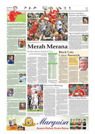 WASPADA
Rabu,
26 Agustus 2009
                                                                                                                          Sport                                                                                                                                                 5
                                                                                                                                                                                                                        Kroasia Andalkan
                                                                                                                                                                                                                        Pemain Liga Premier
                                                                                                                                                                                                                            ZAGREB (Antara/AFP): Pelatih Slaven
                                                                                                                                                                                                                        Bilic (foto) mengumumkan tim utuh Kroasia,
                                                                                                                                                                                                                        Senin (Selasa WIB). Bilic mengandalkan
                                                                                                                                                                                                                        pemain Liga Premier untuk melakukan laga
                                                                                                                                                                                                                        kualifikasi Piala Dunia 2010 melawan Belarusia
                                                                                                                                                                                                                        dan Inggris awal bulan mendatang.
                                                         bbc.co.uk                                                                                                                                                          Kroasia menghadapi Belarusia di
                                                                                                                                                                                                                        kandangnya pada 5 September, sebelum
                                                                                                                                                                                                                        berangkat ke London menjajal pemuncak
 Everton Boyong Bilyaletdinov                                                                                                                                                                                           klasemen The Three Lions empat hari
                                                                                                                                                                                                                        kemudian.
                                                                                                                                                                                                                                                                                     AP


     EVERTON memboyong kapten tim Lokomotiv Moscow                                                                                                                                                                          Sebanyak 24 pemain pilihan Bilic, sebagian dari klub Liga
 Diniyar Bilyaletdinov untuk masa kontrak lima tahun, kata                                                                                                                                                              Premier, termasuk gelandang Tottenham Luka Modric dan striker
                                                                                                                                                                                                                        kelahiran Brazil dari Arsenal Eduardo Da Silva. Satu-satunya
 klub Rusia yang didukung oleh perusahaan kereta api itu,
                                                                                                                                                                                                                        pilar yang absen adalah Robert Kovac yang sedang cedera.
 Selasa (25/8).                                                                                                                                                                                                             Setelah melakukan tujuh laga, Kroasia kini berada di urutan
     Gelandang berusia 24 tahun yang telah memperkuat                                                                                                                                                                   kedua klasemen Grup Enam dengan mengumpulkan 14 poin,
 Lokomotiv sejak 2004 itu, menandatangani kontrak dengan                                                                                                                                                                tujuh angka di bawah Inggris. Mereka mengalami kekalahan 1-
 The Toffees pada Senin malam (Selasa WIB) di Hamburg,                                                                                                                                                                  4 pada laga pertama di Zagreb pada September 2008.
 Jerman. Di sana pula dia menjalani pemeriksaan medis.
     Tidak disebutkan jumlah nilai kontrak tersebut. Bilyaletdinov
 berandil vital membawa Lokomotiv meraih juara Liga Rusia
 2004 dan memperkuat tim Beruang Merah pada semua
                                                                                                                                                                                                                        Nigeria Panggil Kembali Utaka
 pertandingan Euro 2008 hingga ke semifinal.                                                                                                                                                                                LAGOS (Antara/AFP): Pelatih tim
                                                                                                                                                                                                                        nasional Nigeria Shuaibu Amodu memanggil
                                                                                                                                                                                                                        kembali penyerang Portsmouth John Utaka
 Hadiah Murphy Sampai 2011                                                                                                                                                                                              (foto) dan bek FC Sion Obinna Nwaneri
                                                                                                                                                                                                                        untuk masuk dalam timnya yang akan
     KAPTEN Danny Murphy men-                                                                                                                                                                                           menghadapi Tunisia pada partai kualifikasi
 dapat hadiah perpanjangan                                                                                                                                                                                              Piala Dunia 2010, 6 September mendatang.
 kontrak dari Fulham sampai tahun                                                                                                                                                                                           Ofisial tim Nigeria Emmanuel Attah
 2011, setelah bermain gemilang                                                                                                                                                                                   AP    menyatakan, Amodu menganggap Utaka                          Reuters
 sepanjang musim lalu. Mantan                                        Aksi penyerang Liverpool Fernando Torres (tengah) selalu ditempel pemain Aston Villa dalam duel Liga Premier di Stadion                            dibutuhkan setelah striker Club Brugge
 pemain Liverpool itu sukses me-                                     Anfield, Selasa (25/8) dinihari WIB.                                                                                                               Joseph Akpala dipastikan absen. Sedangkan Nwaneri menggantikan
 ngantarkan The Cottagers finis di                                                                                                                                                                                      posisi bek Bolton Danny Shittu, yang tidak dapat dihubungi Amodu
                                                                                                                                                                                                                        ketika melakukan kunjungan ke Eropa.




                                                                     Merah Merana
 posisi tujuh, sehingga dapat ber-
 main di Liga Europa.                                                                                                                                                                                                       Striker Wolfsburg Obafemi Martins dan Yakubu Aiyegbeni
                                                                                                                                                                                                                        tidak dimasukkan dalam susunan pemain, karena sedang kurang
     Tetapi Murphy justru diragukan
                                                                                                                                                                                                                        sehat. Tunisia memimpin klasemen Grup Dua zona Afrika dengan
 tampil ketika Fulham bertandang                                                                                                                                                                                        mengantungi tujuh poin, sedangkan Nigeria urutan kedua dengan
 ke markas Amkar pada leg kedua                        fulhamfc                                                                                                                                                         lima poin. Kenya di tangga ketiga dengan nilai tiga dan Mozambik
 final play-off Liga Eropa, Kamis                                                                                                                                                                                       urutan paling bawah dengan satu poin.
 (27/8). Pasalnya, Murphy cedera saat Cottagers dikalahkan
 oleh Chelsea 2-0 akhir pekan lalu setelah bertabrakan dengan
 Ricardo Carvalho.
                                                                     Benitez Belum Berpikir Lain                                                                                      Black Cats
 City Butuh Pengalaman Sylvinho                                            LONDON (Waspada): Manajer Liverpool Rafael
                                                                        Benitez tetap mempertahankan komposisi pemain
                                                                                                                                               Pencetak Gol Terbanyak
                               MANCHESTER CITY mengon-
                           trak setahun bek veteran Brazil, Syl-
                           vinho. “Sylvinho mempunyai banyak             Padahal, Si Merah merana
                                                                                                       serta sistemnya.

                                                                                                          ham, jika kami mendapat pe-
                                                                                                                                               4 Jermain Defoe (Tottenham)
                                                                                                                                               3 Wayne Rooney (MU)
                                                                                                                                                Didier Drogba (Chelsea)
                                                                                                                                               2 Cesc Fabregas (Arsenal)
                                                                                                                                                                                      Cakar Norwich
                                                                                                                                                                                         LONDON (Waspada): Sun-
                           pengalaman di tim papan atas. Dia                                                                                    Abou Diaby (Arsenal)
                                                                                                                                                                                                                        Rabu, 26 Agustus
                                                                     pasca mengalami dua kali keka-       nalti dan bisa mencetak gol se-                                            derland mencakar 4-1 lawan-
                           telah mewakili Brasil dan bermain         lahan dari tiga laga awalnya di      perti melawan Stoke, semuanya         Emmanuel Adebayor (Man City)         nya dari League One, Norwich       Blackpool vs Wigan
                           untuk tim-tim papan atas di Eropa,”       Liga Premier musim ini.              akan menjadi lain. Tapi kami          Kenwyne Jones (Sunderland)           City, untuk melaju ke putaran      Cardiff City vs Bristol
                           jelas pelatih Ciy Mark Hughes dalam           “Target kami bisa menang         memang tidak bermain bagus             William Gallas (Arsenal)            ketiga Piala Liga Inggris, Senin   Doncaster vs Tottenham
                           laman www.mcfc.co.uk yang dikutip         melawan Bolton dan belum             dan justru memberi bola kepada        Fernando Torres (Liverpool)          (Selasa WIB).                      Leyton Orient vs Stoke
                           Selasa (25/8).                            berpikir tentang yang lain,” tegas   lawan,” beber Benitez.                 Darren Bent (Sunderland)                Mentas di Carrow Road se-      Newcastle vs Huddersfield
                               Sylvinho yang memperkuat              Benitez, seperti dilansir Reuters,       Menjamu The Villans, satu         Stephen Hunt (Hull City)             bagai ulangan pertemuan final      West Brom vs Rotherham
                           Barcelona pada final Liga Champions       Selasa (25/8).                       gol bunuh diri dari gelandang        Klasemen Liga Premier                 1985 yang dimenangi Norwich        Kamis, 27 Agustus
                 skysports tahun lalu sebelum dilepas, kembali           Pasukan Benitez mengala-         asal Brazil Lucas Leiva ditambah                                           1-0, mendorong The Black
                                                                     mi kekalahan 1-2 di Tottenham        sundulan Curtis Davies dan ten-      Tottenham     3 3 0 0 9 -3 9          Cats untuk melakukan pem-          Crystal Palace vs Man City
                           ke Liga Premier, tempat dia dua                                                                                     Chelsea       3 3 0 0 7 -2 9
 musim bersama Arsenal dari 1999 hingga 2001.                        pada partai pembuka kampa-           dangan penalti Ashley Young,                                               balasan dendam yang terpen-
                                                                                                                                               Arsenal       2 2 0 0 10-2 6
     “Saat ada kesempatan untuk membawanya ke Manchester             nyenya, kemudian Senin (Selasa       memastikan tim tamu mem-             Man United    3 2 0 1 6 -1 6          dam selama 24 tahun. Apalagi       dari sembilan perubahan
 City sebagai pemain bebas, saya melihatnya sebagai kesempatan       WIB), ditekuk Aston Villa 1-3        buat kejutan besar dengan            Man City      2 2 0 0 3 -0 6          ketika itu Sunderland diperkuat    pemain yang dilakukan Bruce
                                                                     justru di Stadion Anfield.           mempermalukan The Pool                                                     Steve Bruce (foto), manajer        melawan tim yang dia lawan                                     AP
 yang sangat baik bagi kami. Sylvinho musim lalu memenangi                                                                                     Sunderland    3 2 0 1 4 -4 6
 Piala Eropa di Barcelona dan dia akan memperkuat barisan                Dengan kesulitan keuangan        3-1 di Anfield.                      Burnley       3 2 0 1 2 -2 6          Black Cats saat ini.               dalam kompetisi yang sama
                                                                     yang melanda Anfield, The Reds           Lucas membelokkan bola           Birmingham    3 1 1 1 1 -1 4              Sunderland pun meme-           hampir dua setengah dekade
 pertahanan kami,” tutur Hughes.
                                                                     yang baru meraih satu-satunya        tendangan bebas Young, yang          Stoke City    3 1 1 1 2 -4 4          nangkan pertandingan puta-         lalu.
                                                                     kemenangan atas Stoke City 4-        malah menjebol gawang kiper          Liverpool     3 1 0 2 6 -5 3          ran kedua itu hanya dalam                Namun tim Kucing Hitam           Norwich menyudahi duel
 Silvestri Selangkah Lagi Fiorentina                                 0 pekan lalu, tidak akan bisa lagi
                                                                     membeli bintang baru. Padahal
                                                                                                          Pepe Reina menit 11. Davies
                                                                                                          menambah kemenangan Villa
                                                                                                                                               West Ham
                                                                                                                                               Aston Villa
                                                                                                                                                             2 1 0 1 3 -2 3
                                                                                                                                                             2 1 0 1 3 -3 3
                                                                                                                                                                                     tempo sepuluh menit pada
                                                                                                                                                                                     babak pertama melalui gol
                                                                                                                                                                                                                        masih terlalu bagus bagi Nor-
                                                                                                                                                                                                                        wich, yang perhatian utamanya
                                                                                                                                                                                                                                                           hanya dengan sembilan pe-
                                                                                                                                                                                                                                                           main ketika bek Michael Spil-
                                                                     Benitez telah kehilangan gelan-      pada waktu tambahan babak            Fulham        2 1 0 1 1 -2 3          Teemu Tainio dan dua gol dari      di bawah bos baru Paul Lam-        lane diusir dari lapangan ka-
      BEK kanan SS Lazio Lorenzo De                                  dang Xabi Alonso dan bek Al-         pertama.                             Wolves        3 1 0 2 1 -3 3          Andy Reid.                         bert adalah kembali ke Cham-       rena pelanggaran profesional
 Silvestri, menurut La Gazzetta dello                                varo Arbeloa, keduanya pindah            Fernando Torres sempat           Hull City     3 1 0 2 3 -7 3              Wes Hoolahan membalas          pionship. Meskipun mengawali       terhadap Frazier Campbell,
 Sport, Selasa (25/8), selangkah lagi                                ke Real Madrid pada bursa mu-        memperkecil kekalahan Mer-           Wigan Ath     3 1 0 2 2 -6 3          satu gol bagi tuan rumah sete-     pertandingan dengan cemer-         dan kiper Ben Alnwick men-
 merampungkan kepindahannya ke                                       sim panas ini.                       seyside Merah 18 menit jelang        Bolton        2 0 0 2 0 -2 0          lah turun minum. Namun gol         lang, Norwich terlalu mudah        derita luka di wajahnya.
 Fiorentina. Punggawa tim Italia U-21                                    Merah hanya merekrut bek         laga usai. Tetapi setelah Steven     Blackburn     2 0 0 2 1 -4 0          bunuhdiri Owain Tudor-Jones        terurai saat serangan balik.           Sunderland sekarang me-
 itu bahkan sudah menjalani tes medis                                Inggris Glen Johnson, gelandang      Gerrard menjegal Nigel Reo-          Portsmouth    3 0 0 3 1 -6 0          menit 67 menggenapi kerja              Tainio menggolkan bola se-     nyiapkan diri menghadapi laga
 dengan baik.                                                        Italia Alberto Aquilani yang         Coker,Young mampu mengem-            Everton       2 0 0 2 1 -7 0          yang baik dari tim tamu pada       telah duel berlangsung 26 menit.   Liga Premier di kandang Stoke
      Silvestri konon bakal meneken                                  masih harus istirahat selama         balikan keunggulan dua bola                                                malam itu.                         Kemudian Reid menyarangkan         City, sementara pertandingan
 kontrak selama empat tahun dengan                                   enam pekan karena cedera, dan        The Villans melalui titik penalti.   Tim terakhir yang melakukan               Gelandang Irlandia, Reid,      dua gol dengan baik untuk          berikutnya bagi Norwich
 bayaran 500.000 pound per musim.                                    teraktual bek veteran Yunani             Ini untuk pertama kalinya        itu adalah Manchester United          yang hanya menyarangkan dua        membuat kedudukan jauh dari        adalah perjalanan jauh me-
 Dia merupakan satu dari tiga pemain                                 Sotirios Kyrgiakos.                  sejak Desember 2007, The Reds        dengan skor tipis 1-0.                gol sejak kepindahannya dari       tim asuhan Lambert sebelum         nuju Hartlepool.
 Lazio yang ingin cabut dari Olimpico             daylife                “Ketika melawan Totten-          keok di Anfield dalam duel liga.              (h01/ant/rtr/afp/ap)         Charlton, termasuk salah satu      jeda.                                        (h01/ant/rtr/uefa)
 Roma. Dua pemain lainnya adalah
 Cristian Ledesma dan Goran Pandev yang menjadi incaran
 AC Milan dan Juventus.
                                                                                                                                Benzema Bintang
 Cassano Ibarat Permata Sampdoria                                                                                               Nistelrooy, Diarra Comeback
                            SAMPDORIA kembali menegas-
                       kan penyerang andalannya Antonio                                                                             MADRID (Waspada): Penyerang               Benzema ngorbit menjadi bintang
                       Cassano tidak akan dilego. “Sekali lagi                                                                  Ruud van Nistelrooy dan gelandang             kemenangan Los Galacticos dengan
                       tidak,” tegas direktur teknik Samp                                                                       Mahamadou Diarra melakukan                    melesakkan dua gol ke gawang tim
                       Giuseppe Marotta, sebagaimana dikutip                                                                    penampilan pertamanya untuk Real              tamu menit 12 dan 27. Dua gol Real
                       dari AFP, Selasa (25/8).                                                                                 Madrid yang membantai Rosenborg               lainnya disumbangkan Lassana Diarra
                            Nama Cassano masuk dalam daftar                                                                     4-0, setelah mereka absen lama sepan-         menit 26 dan kapten Raul Gonzalez
                       pemain yang diincar Mourinho setelah                                                                     jang musim lalu.                              menit 55.
                       beberapa buruan utamanya sulit untuk                                                                         Nistelrooy langsung mendapat                  Dengan kembalinya Nistelrooy dan
                       digaet Inter Milan. “Antonio ibarat                                                                      sambutan hangat di Santiago Berna-            Diarra, makin tak mudahlah tugas
                       permata dalam skuad kami dan akan                                                                        beu, Senin (Selasa WIB), saat dia turun       pelatih Manuel Pellegrini untuk dapat                                                                   DPA
                   AP tetap di Sampdoria musim ini. Dia tidak                                                                   ke lapangan sekitar 15 menit jelang           memuaskan seluruh anggota pasu-
 akan menjadi trequartista di Inter ala Jose Mourinho,” tambah
 Marotta.
                                                                                                                                pertandingan usai. Bomber berusia
                                                                                                                                33 tahun itu menjalani operasi lutut
                                                                                                                                kanannya di Amerika Serikat dan media
                                                                                                                                                                              kannya. “Ini merupakan proyek de-
                                                                                                                                                                              ngan tantangan besar. Mereka merupa-
                                                                                                                                                                              kan pemain besar di klubnya,” papar
                                                                                                                                                                                                                        Ribery Solusi Bayern
                                                                                                                                Spanyol berspekulasi dia mungkin              Pellegrini dalam Marca.                        BERLIN (Waspada): Bintang Bayern Munich Franck Ribery
 Barca Yakini Solusi Chygrynskiy                                                                                                akan dijual setelah El Real membeli
                                                                                                                                penyerang Prancis Karim Benzema.
                                                                                                                                                                                  “Ini bukan pekerjaan mudah. Me-
                                                                                                                                                                              reka semua pemain internasional, te-
                                                                                                                                                                                                                        mengikuti latihan lagi mulai Senin (Selasa WIB), setelah selama
                                                                                                                                                                                                                        ini cedera kaki yang membuatnya istirahat selama hampir sebulan.
     BARCELONA yakin punya solusi                                                                                                   Laga lawan jagoan Norwegia itu            tapi mereka harus mengerti bahwa               Bayern tak diperkuat pemain Prancis itu ketika kalah 1-2
 untuk mengontrak bek Ukraina Dmytro                                                                                            juga menandai kembalinya gelandang            mereka tidak dapat selalu bermain...,”    melawan FSV Mainz, Sabtu lalu. Kekalahan itu sekaligus membuat
 Chygrynskiy dari Shakhtar Donetsk.                                                                                             bertahan Diarra yang sempat lama              tambahnya.                                musim ini sebagai awal permainan paling buruk The Bavarians
     “Saya percaya kami akan me-                                                                                                absen membela Los Blancos karena                  “Pemain selalu ingin menang           dalam 43 tahun terakhir. FC Hollywood baru mendapatkan dua
 nemukan solusi untuk mendapat-kan                                                                                              cedera parah. Keduanya masuk sebagai          sendiri. Semua pemain ingin bermain       poin dari tiga pertandingan Bundesliga yang sudah mereka jalani.
 pemain itu,” papar Presiden Barca Joan                                                                                         pemain pengganti, melengkapi ke-              pada waktu yang sama. Tujuan saya              Kendati striker Italia Luca Toni belum pulih benar dari cedera
 Laporta.                                                                                                                       gembiraan El Real yang untuk keenam           ingin meminta komitmen semuanya,          tumit kakinya, kembalinya Ribery tentu diharapkan dapat
     Berbicara dalam wawancara                                                                                                  kalinya secara beruntun menjuarai             melibatkan semua pemain secara in-        mendongkrak hasil dan mental anak-anak Bayern. Ribery juga
 dengan jaringan televisi Catalan, TV3,                                                                                         Trofeo Santiago Bernabeu.                     dividual. Jadi kami dapat membentuk       solusi untuk merilis hasrat Presiden Bayern Franz Beckenbauer,
 Senin (Selasa WIB), Laporta menam-                                                                                                 Semula turnamen ini dijadwalkan           tujuan secara bersama-sama,” harap        yang menginginkan timnya meraih hasil bagus secepatnya.
 bahkan; “Mereka sudah menyebut-                   theoffside                                                                   mempertemukan Madrid dengan AC                Pellegrini.                                    “Louis van Gaal harus segera punya jawaban melawan
 kan jumlah uang yang cukup besar dan                                                                                           Milan sebagai ajang reuni Ricardo Kaka.           Presiden Real Florentino Perez        Wolfsburg, Sabtu mendatang,” tegas Beckenbaueer kepada Bild.
 negosiasi masih terus berlangsung.”                                                                                            TapiMilanbatalberaksikarenawaktunya           sudah menguras koceknya sebanyak               “Lawan Hoffenheim, kami tertidur selama 30 menit. Lawan
                                                                                                                          AP    maju sehari sebagai dampak dari agenda        250 juta euro (360 juta dolar) untuk      Bremen, comeback terlalu telat. Dan lawan Mainz, babak pertama
     Perundingan ini kemungkinan mencapai titik temu saat            Bintang kemenangan Real Madrid Karim Benzema
 El Barca sebagai juara Liga Champions menjajal jawara Piala                                                                    laga Atletico Madrid kontra Pana-             membeli Ricardo Kaka, Xabi Alonso,        menjadi problem,” beber Beckenbauer.
                                                                     (atas) dibopong Marcelo setelah mencetak gol               thinaikos pada leg kedua playoff Liga         Raul Albiol, Cristiano Ronaldo dan             Van Gaal sendiri tak terlalu khawatir dengan ucapan bosnya.
 UEFA Shakhtar pada Piala Super Eropa di Monaco, Jumat               keduanya ke gawang Rosenborg di Santiago
 (28/8) mendatang.           (jonny/dari berbagai sumber)                                                                       Champions di Madrid, Selasa (25/8).           Karim Benzema.                            “Saya tahu kemampuan diri saya. Saya punya pengalaman 20
                                                                     Bernabeu, Selasa (25/8) dinihari WIB.                          Menjamu Rosenborg Trondheim,                                  (h01/ant/rtr/afp)     tahun,” tutur meneer Van Gaal. (h01/ant/rtr/vvn)
 