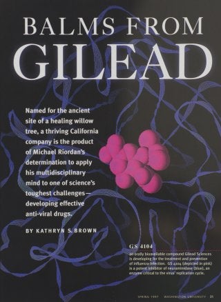 1997 Profile of Dr. Michael L. Riordan, the Founder and CEO of Gilead Sciences