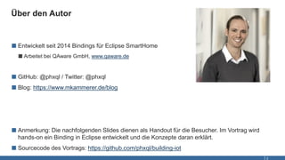 Über den Autor
2
■ Entwickelt seit 2014 Bindings für Eclipse SmartHome
■Arbeitet bei QAware GmbH, www.qaware.de
■ GitHub: ...