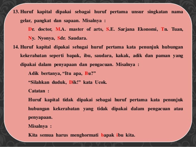 Bahasa Indonesia, Penggunaan Huruf Kapital dan Miring