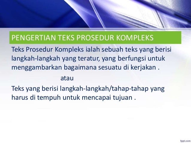  Presentasi  teks prosedur  kompleks