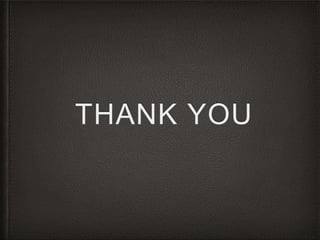 THANK YOU
 