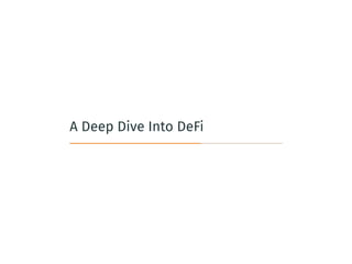 A Deep Dive Into DeFi
 