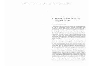 BINFORD, Lewis. 1988. "Descifrando el registro arqueológico" En: En busca del pasado. Editorial Crítica, Barcelona. pp.23-34. 
 