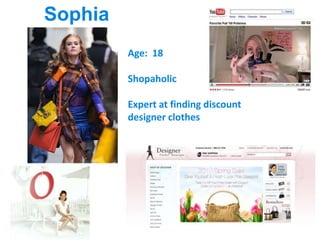 SophiaAge:  18ShopaholicExpert at finding discount designer clothes