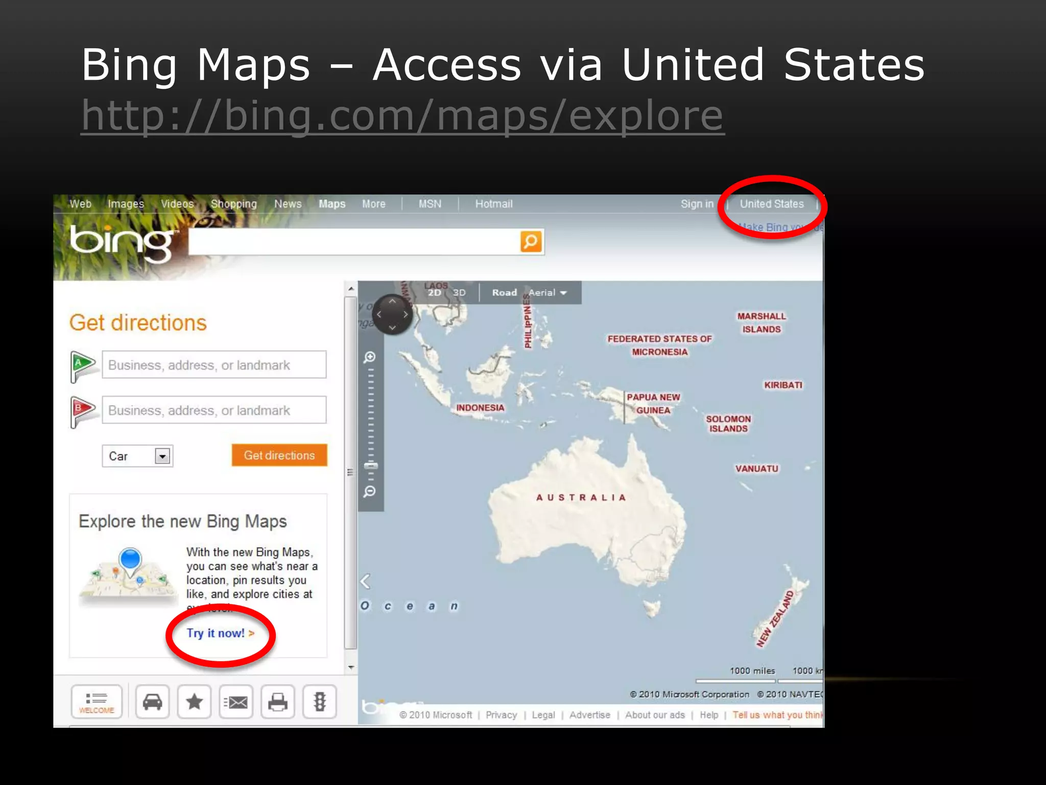 Bing Maps – Access via United States
http://bing.com/maps/explore
 