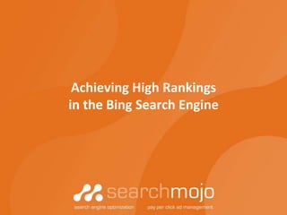 Achieving High Rankings in the Bing Search Engine 