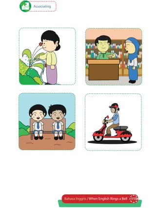 115Bahasa Inggris / When English Rings a Bell
Associating
 