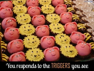 TRIGGERS
FLICKR: KELPENHAGEN
 