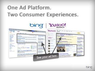 One Ad Platform.
Two Consumer Experiences.
 