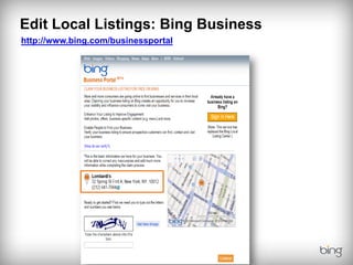 Edit Local Listings: Bing Business
http://www.bing.com/businessportal
 