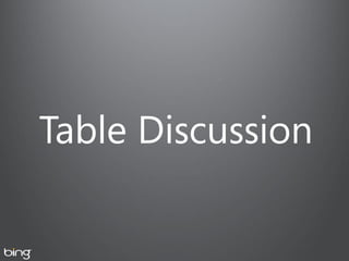 Table Discussion
 