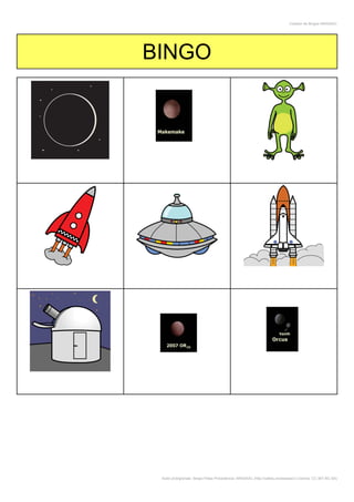 Creador de Bingos ARASAAC
Autor pictogramas: Sergio Palao Procedencia: ARASAAC (http://catedu.es/arasaac/) Licencia: CC (BY-NC-SA)
BINGO
 