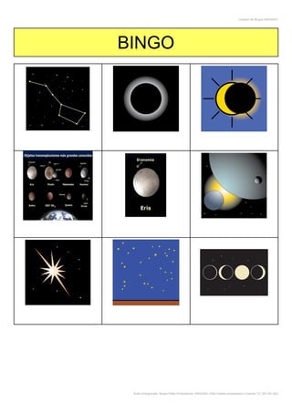 Creador de Bingos ARASAAC
Autor pictogramas: Sergio Palao Procedencia: ARASAAC (http://catedu.es/arasaac/) Licencia: CC (BY-NC-SA)
BINGO
 