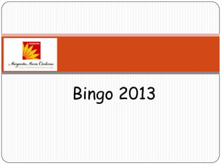 Bingo 2013

 