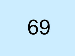 69 