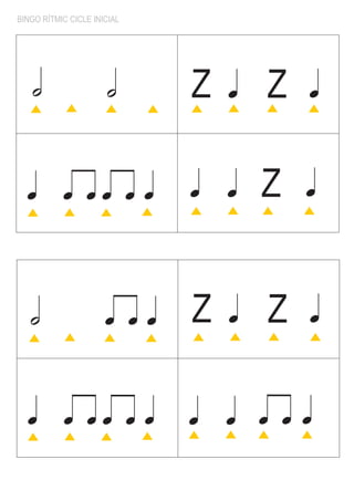 BINGO RÍTMIC CICLE INICIAL




   h                  h      Z   q   Z   q


  q q qq q q                 q q     Z   q



   h                  q qq   Z   q   Z   q


  q q qq q q                 q q q qq
 
