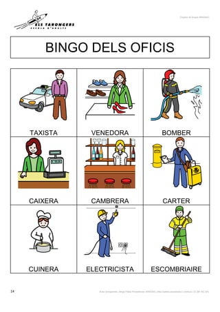 Creador de Bingos ARASAAC
14 Autor pictogrames: Sergio Palao Procedència: ARASAAC (http://catedu.es/arasaac/) Llicència: C...