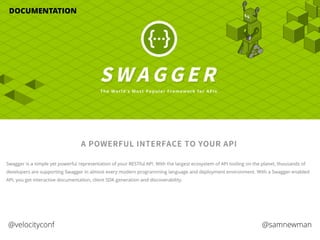 @samnewman@velocityconf
DOCUMENTATION
 