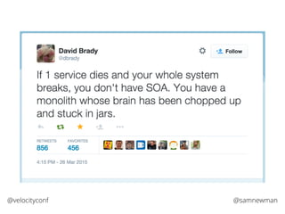 @samnewman@velocityconf
 