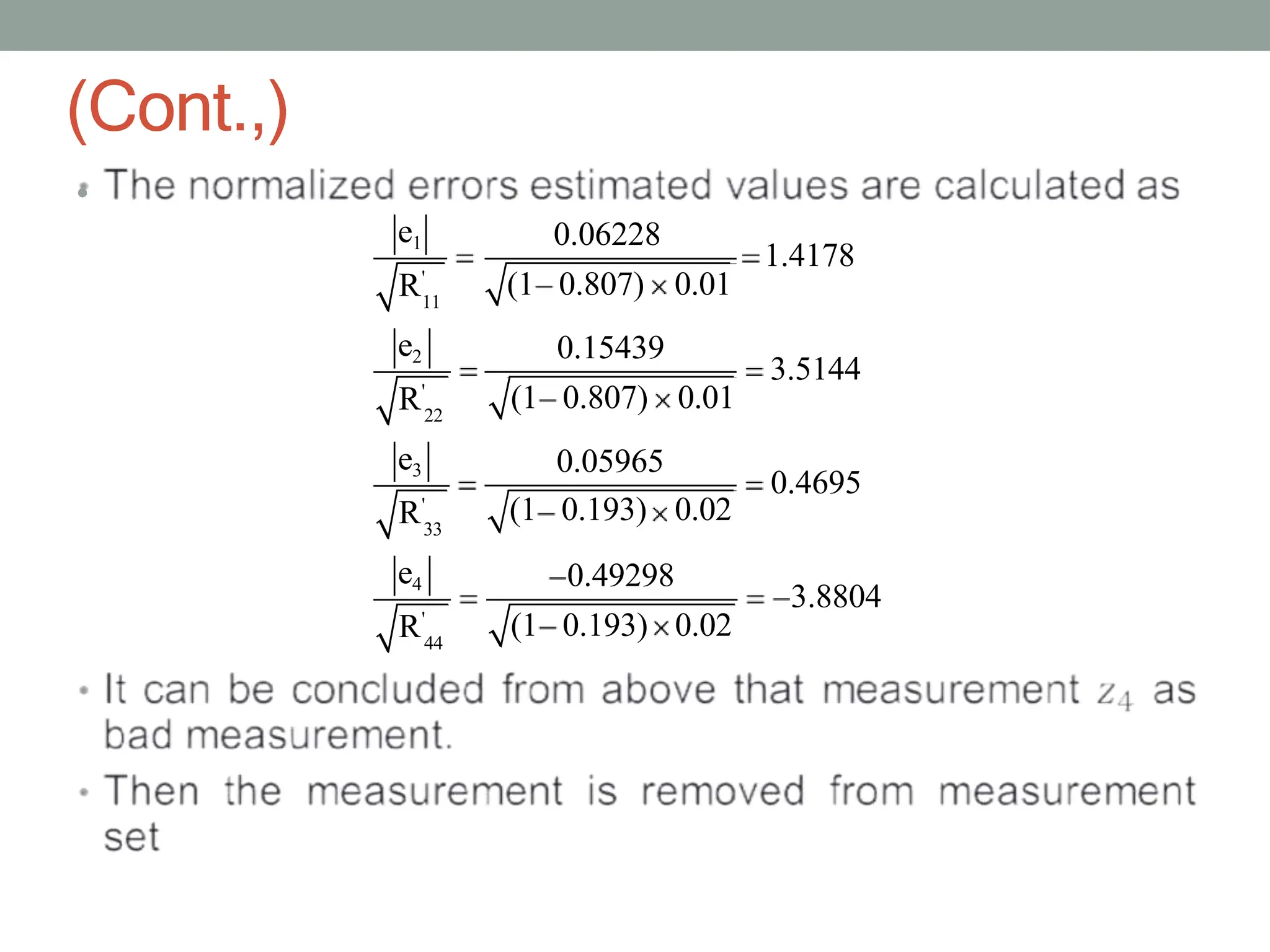 (Cont.,)
•
11
22
33
44
e1 0.06228
1.4178
R'
e2
3.5144
R'
e3
0.4695
(1 0.807) 0.01
0.15439
(1 0.807) 0.01
0.05965
(1 0.193) 0.02
R'
e4 0.49298
3.8804
(1 0.193) 0.02
R'
 