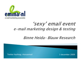 Twitter hashtag: #sexyemail   3 december 2009
 
