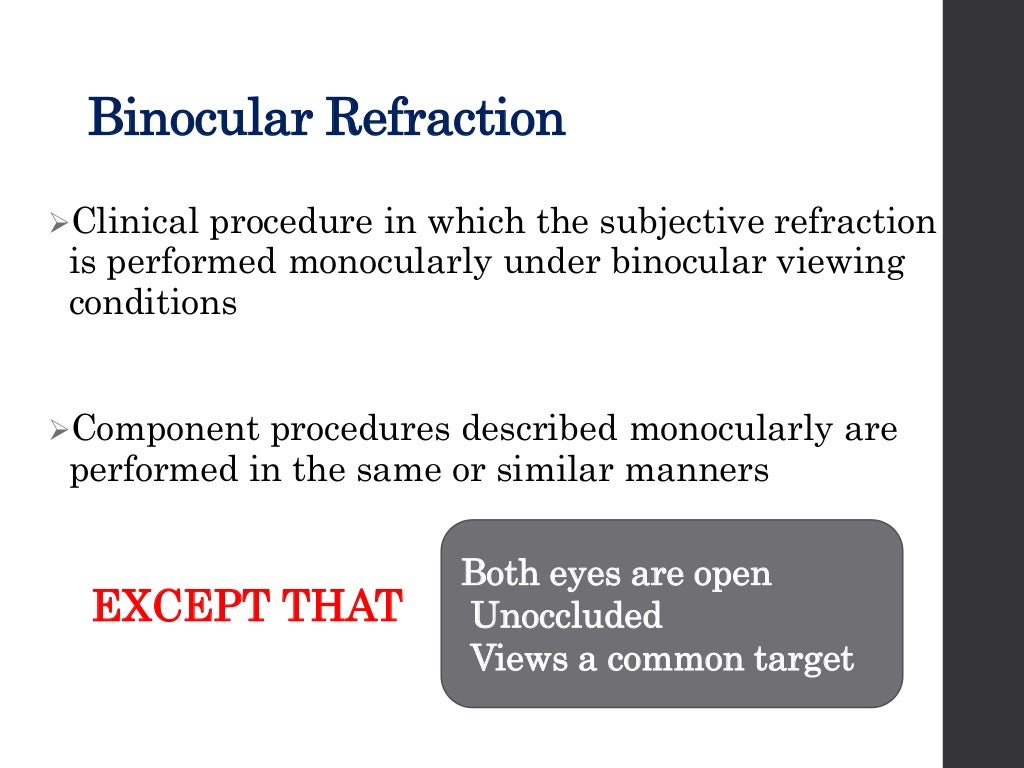 Binocular refraction techniques, binocular balancing & binocular