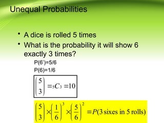 Uneven Probability Example Binomial probability .pptx