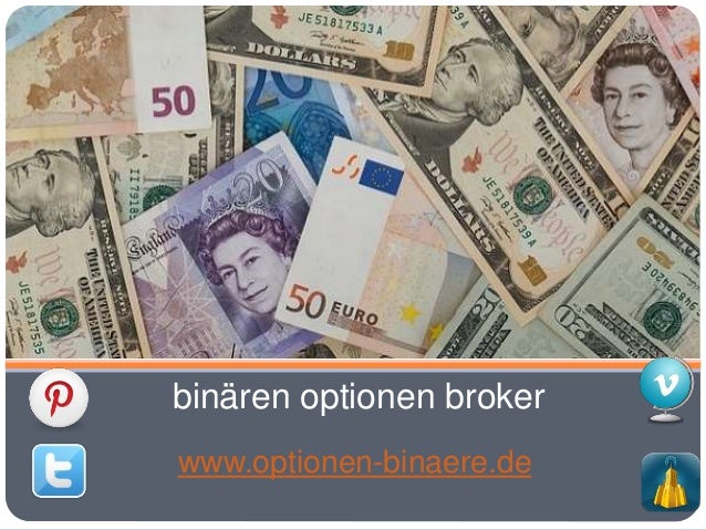 Binaren Optionen Broker
