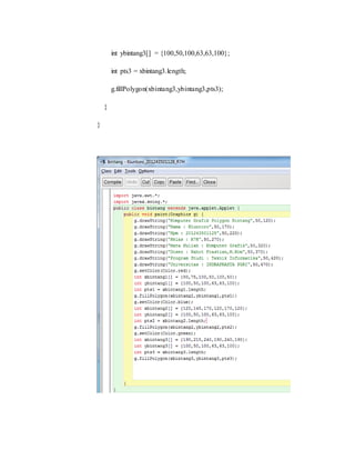 int ybintang3[] = {100,50,100,63,63,100};
int pts3 = xbintang3.length;
g.fillPolygon(xbintang3,ybintang3,pts3);
}
}
 