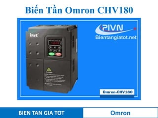 Biến Tần Omron CHV180
BIEN TAN GIA TOT Omron
 